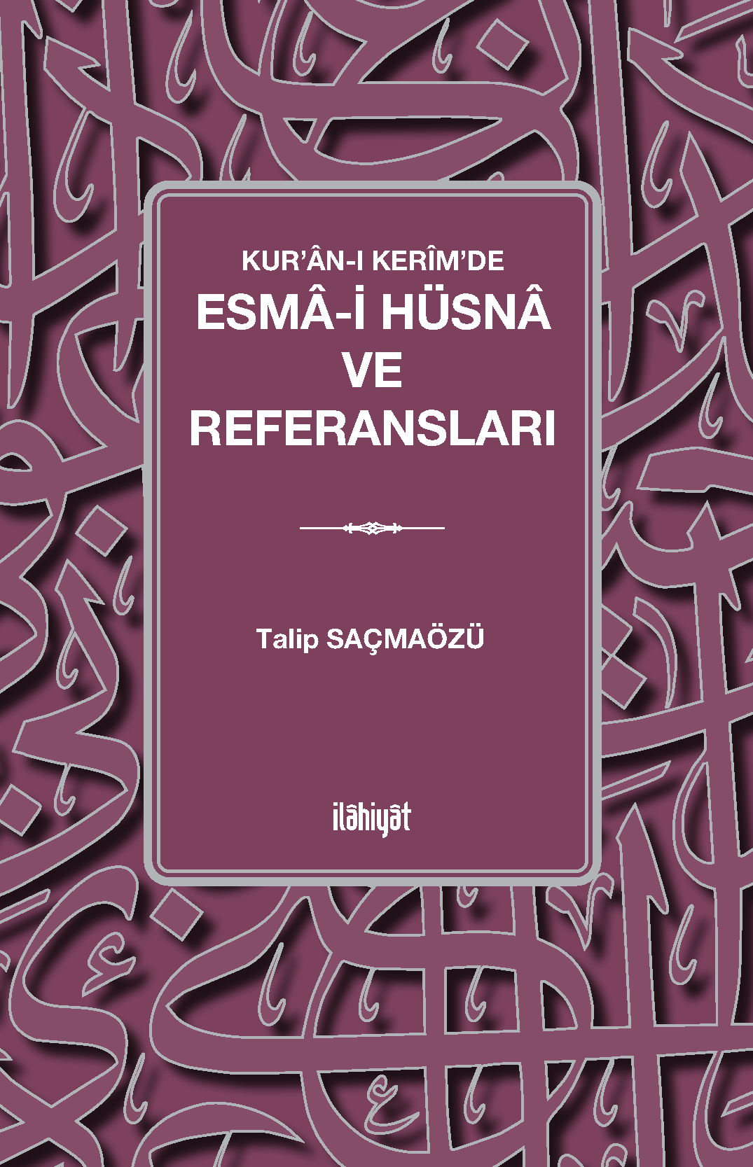 Esmâ-i Hüsnâ ve Referansları Kapağı